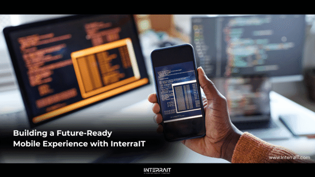 Interrait Building a Future-Ready Mobile Experience with InterraIT - InterraIT